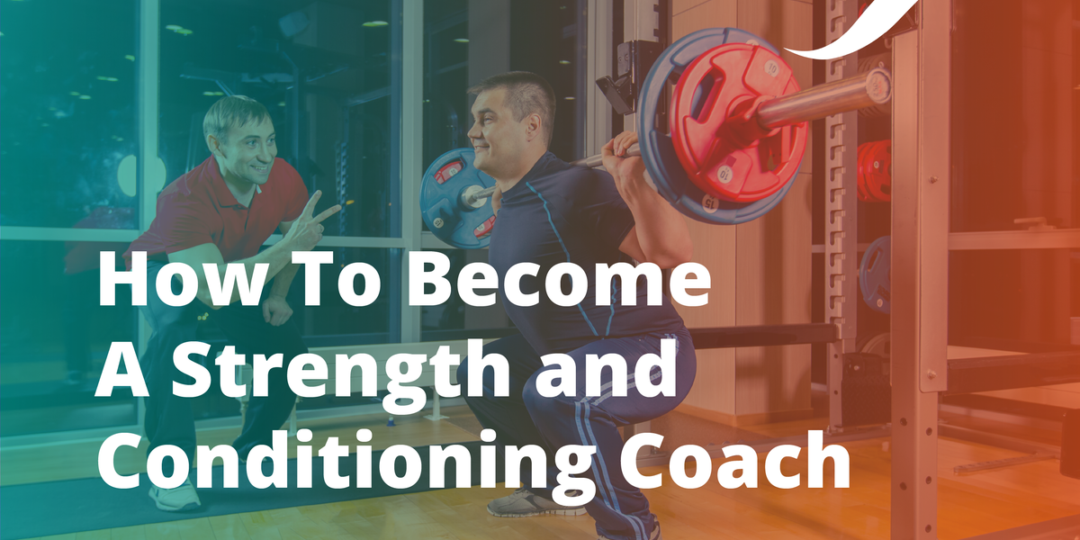 How to become a Strength & Conditioning Trainer